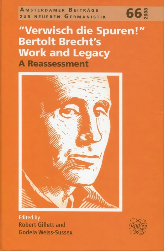 Verwisch die Spuren: Brecht's Work and Legacy (Publications of the Institute of Germanic Studies): A Reassessment: 92 (Institute of Germanic Studies Publications) - Image 1