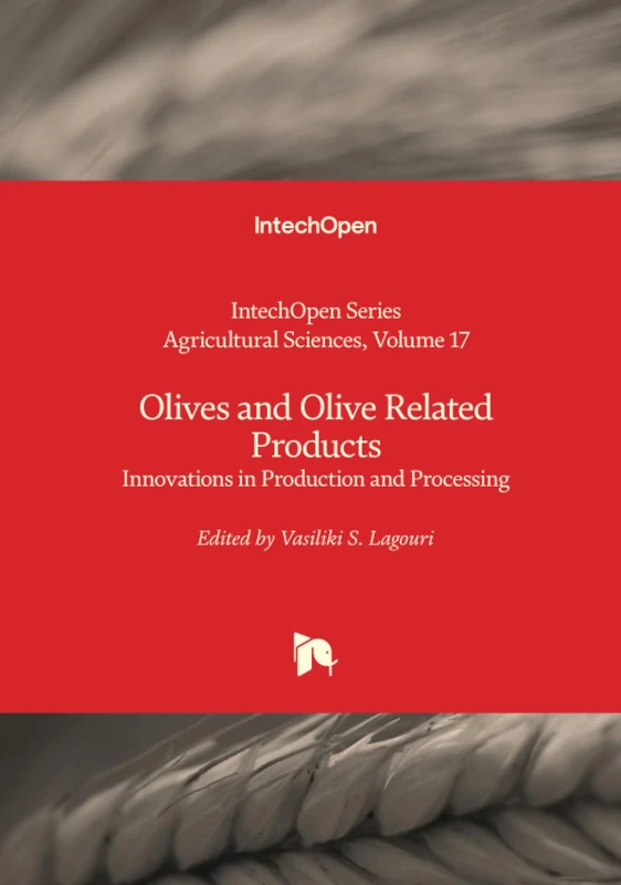 Olives and Olive Related Products - Innovations in Production and Processing (Agricultural Sciences)