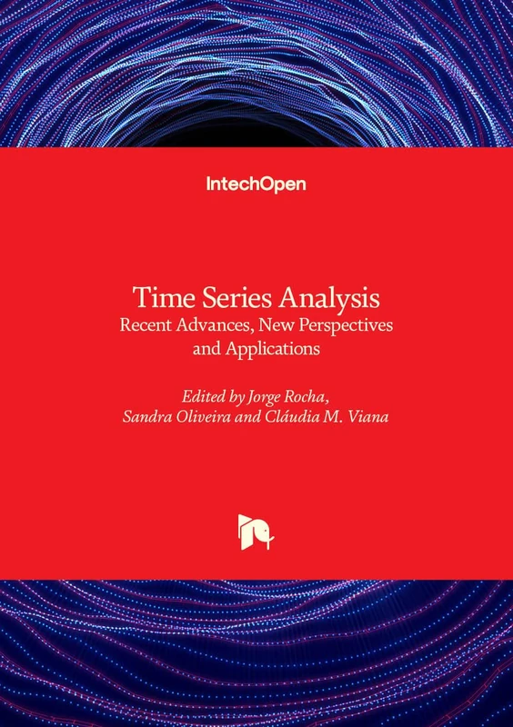 Time Series Analysis - Recent Advances, New Perspectives and Applications