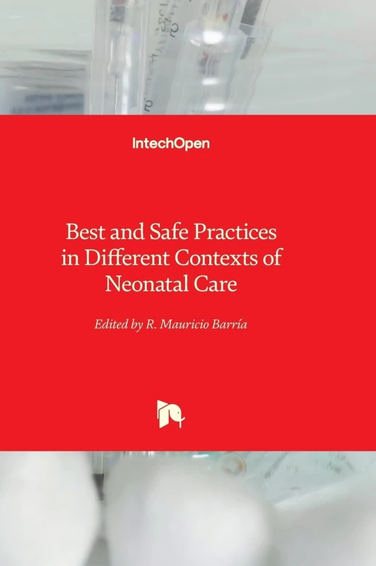 Best and Safe Practices in Different Contexts of Neonatal Care