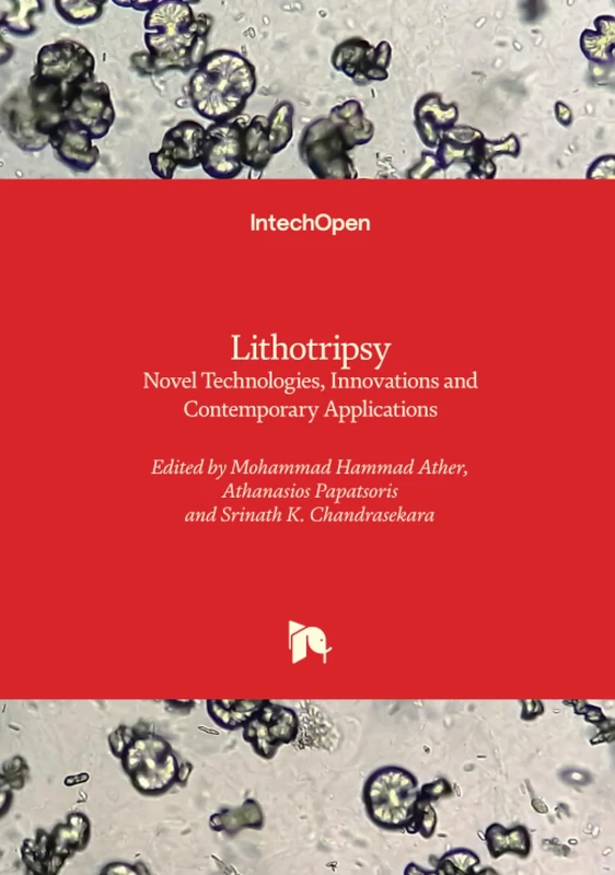 Lithotripsy - Novel Technologies, Innovations and Contemporary Applications