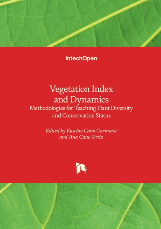 Vegetation Index and Dynamics - Methodologies for Teaching Plant Diversity and Conservation Status