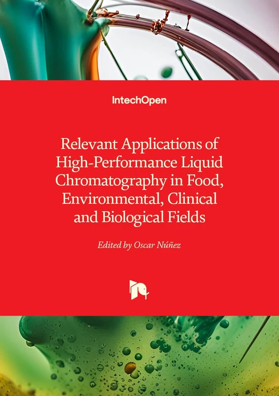 Relevant Applications of High-Performance Liquid Chromatography in Food, Environmental, Clinical and Biological Fields