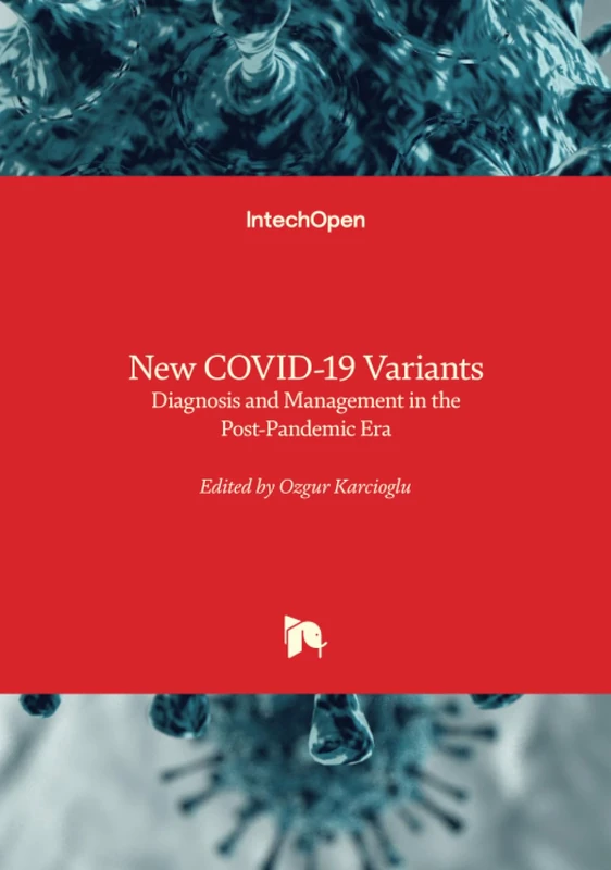 New COVID-19 Variants - Diagnosis and Management in the Post-Pandemic Era