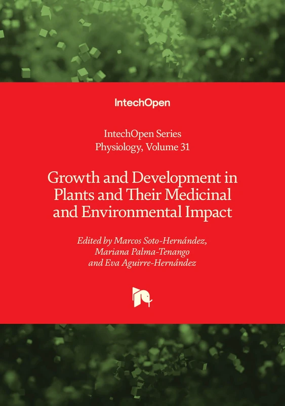 Growth and Development in Plants and Their Medicinal and Environmental Impact (Physiology)