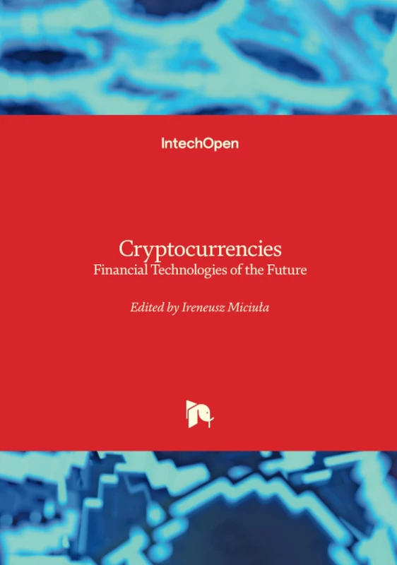 Cryptocurrencies - Financial Technologies of the Future