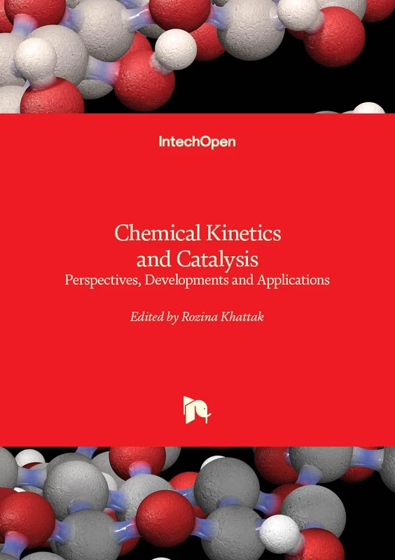 Chemical Kinetics and Catalysis - Perspectives, Developments and Applications