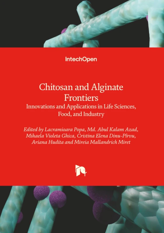 Chitosan and Alginate Frontiers - Innovations and Applications in Life Sciences, Food, and Industry