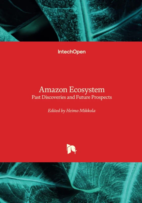 Amazon Ecosystem - Past Discoveries and Future Prospects