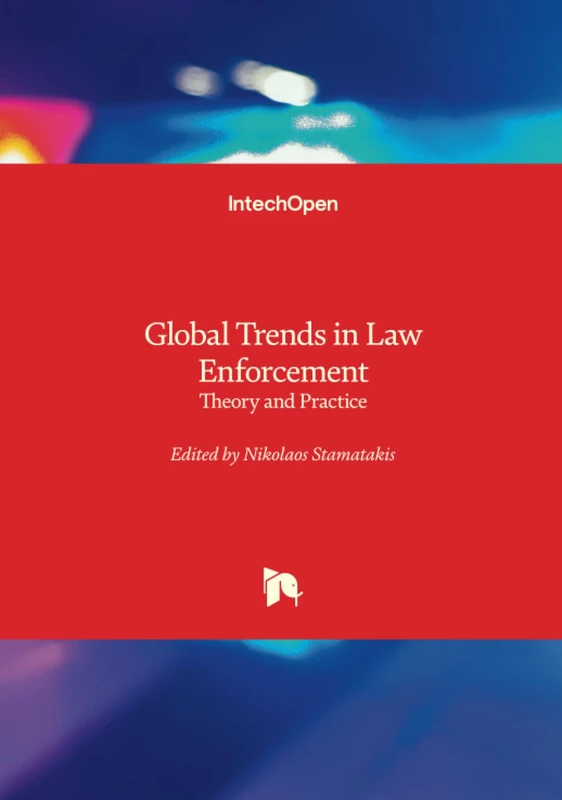 Global Trends in Law Enforcement - Theory and Practice
