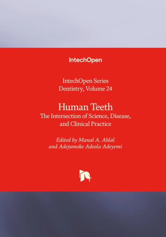 Human Teeth - The Intersection of Science, Disease, and Clinical Practice (Dentistry)