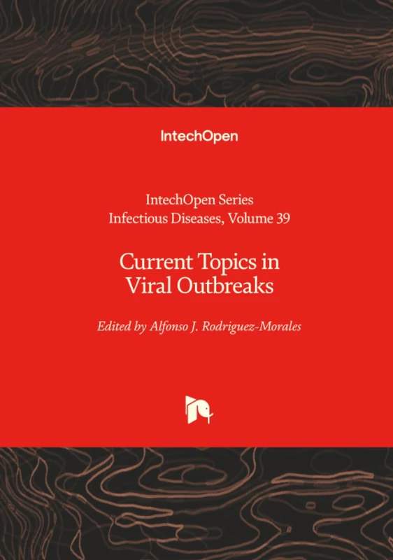 Current Topics in Viral Outbreaks (Infectious Diseases)