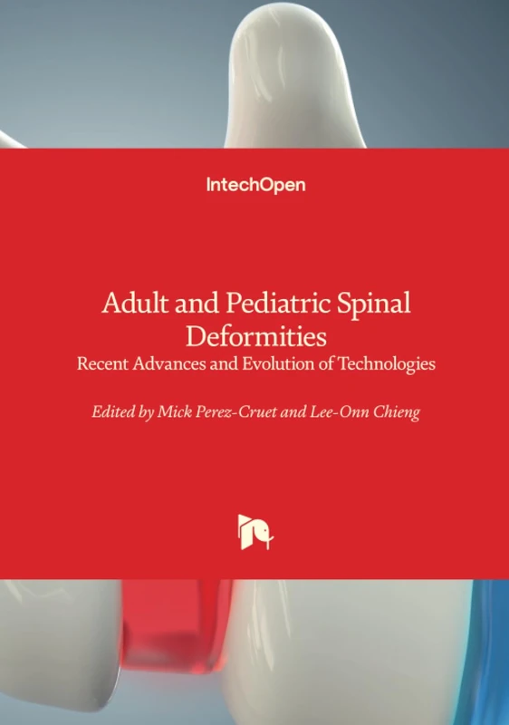 Adult and Pediatric Spinal Deformities - Recent Advances and Evolution of Technologies
