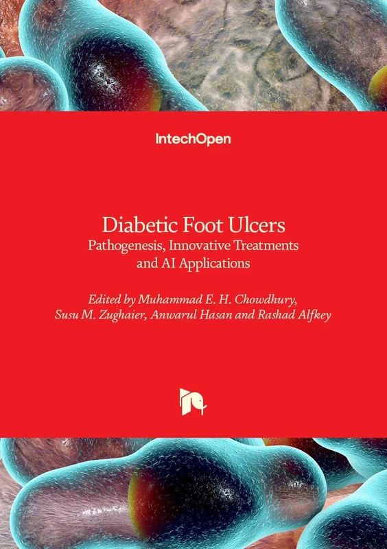 Diabetic Foot Ulcers - Pathogenesis, Innovative Treatments and AI Applications