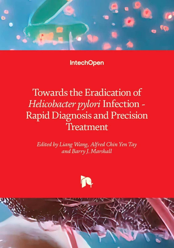 Towards the Eradication of Helicobacter pylori Infection - Rapid Diagnosis and Precision Treatment