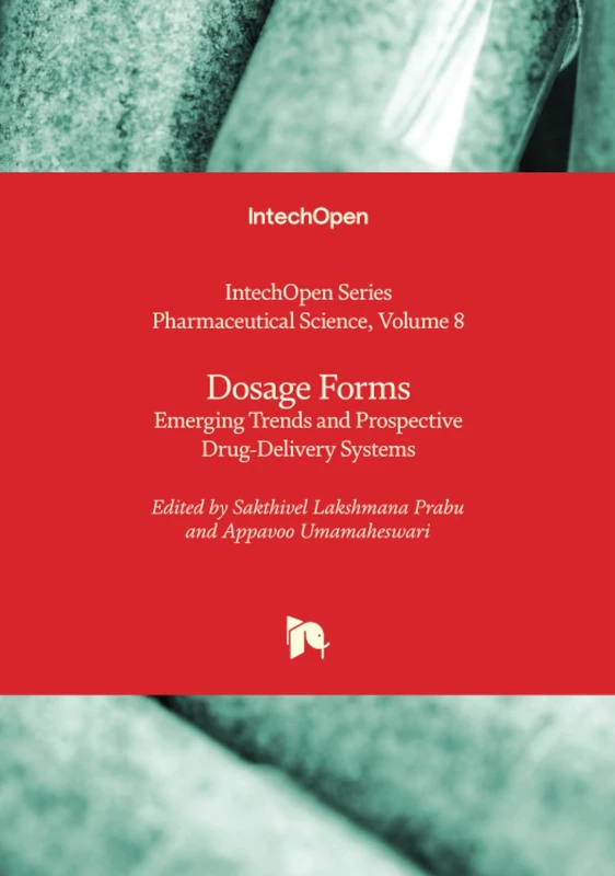 Dosage Forms - Emerging Trends and Prospective Drug-Delivery Systems (Pharmaceutical Science)