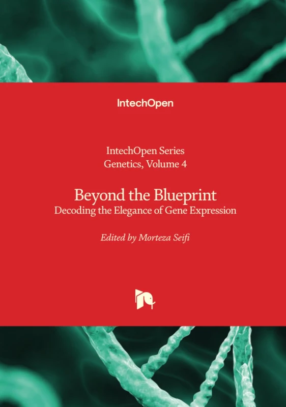 Beyond the Blueprint - Decoding the Elegance of Gene Expression (Genetics)