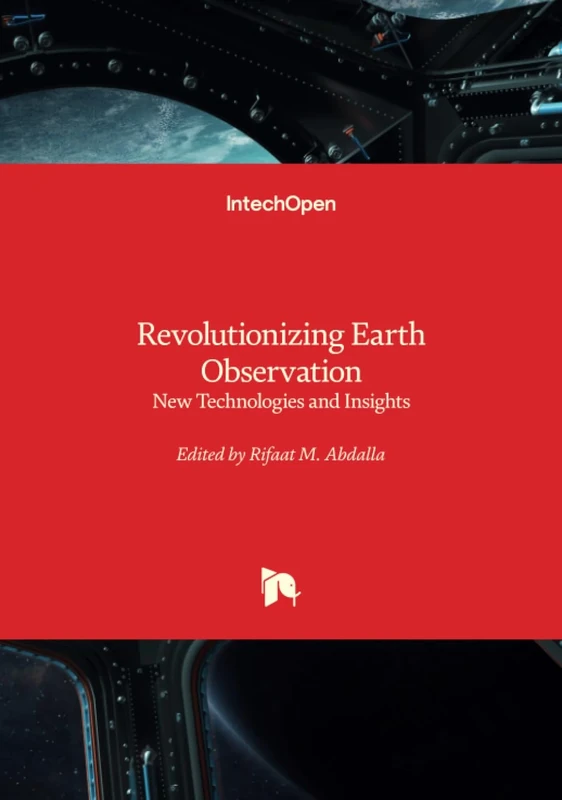 Revolutionizing Earth Observation - New Technologies and Insights