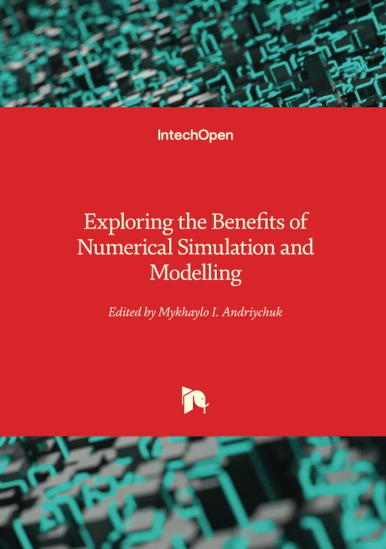 Exploring the Benefits of Numerical Simulation and Modelling