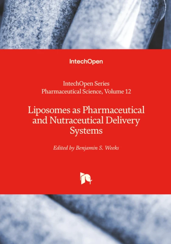 Liposomes as Pharmaceutical and Nutraceutical Delivery Systems (Pharmaceutical Science)