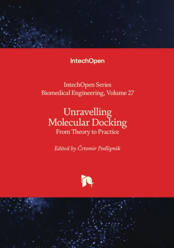 Unravelling Molecular Docking - From Theory to Practice (Biomedical Engineering)