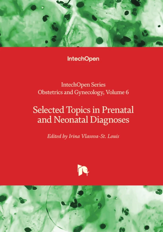 Selected Topics in Prenatal and Neonatal Diagnoses (Obstetrics and Gynecology)