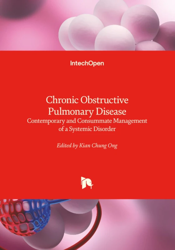 Chronic Obstructive Pulmonary Disease - Contemporary and Consummate Management of a Systemic Disorder