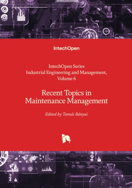 Recent Topics in Maintenance Management (Industrial Engineering and Management)