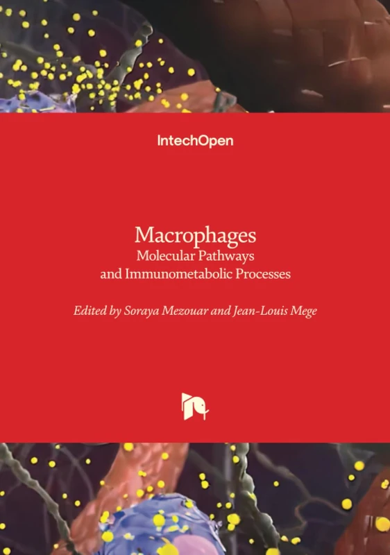 Macrophages - Molecular Pathways and Immunometabolic Processes
