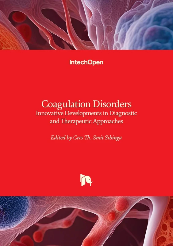 Coagulation Disorders - Innovative Developments in Diagnostic and Therapeutic Approaches