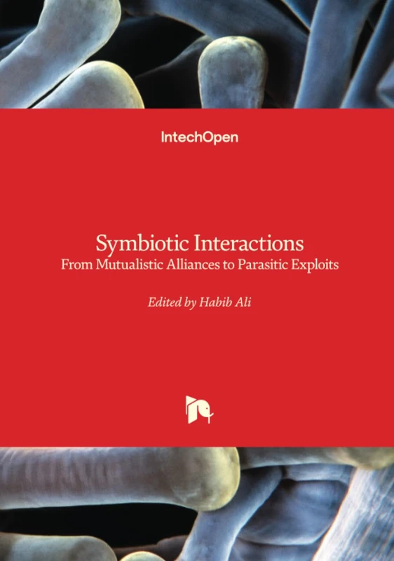 Symbiotic Interactions - From Mutualistic Alliances to Parasitic Exploits