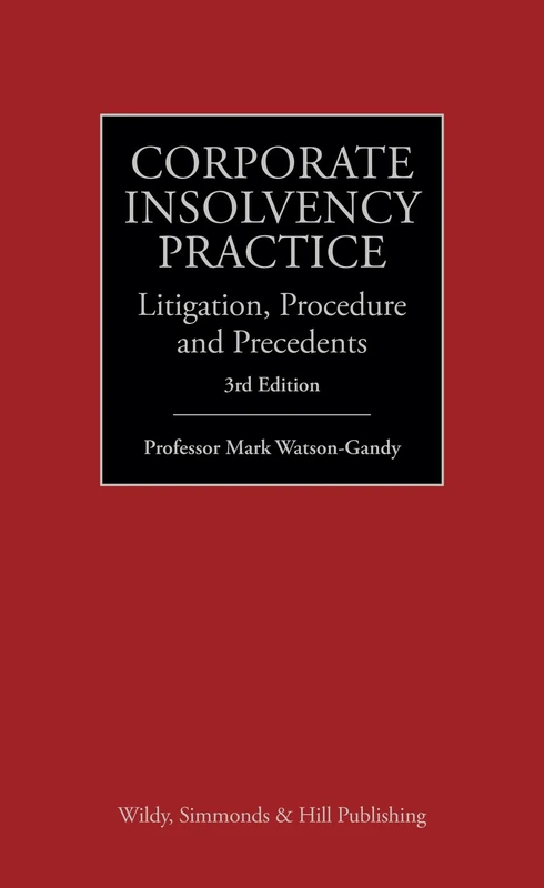 Corporate Insolvency Practice: Litigation, Procedure and Precedents