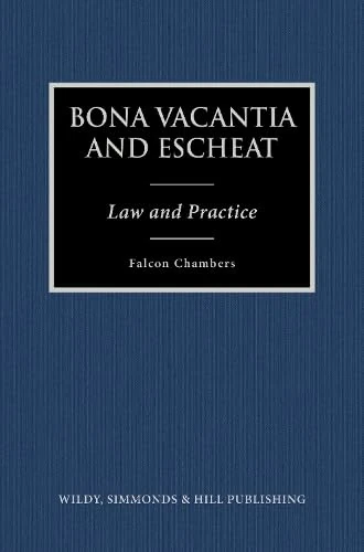 Bona Vacantia and Escheat: Law and Practice - Image 1