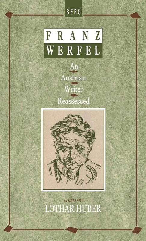 Franz Werfel: An Austrian Writer Reassessed (Oswald Wolff Books)
