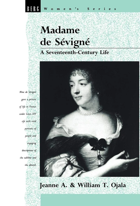 Madame de Sevigne: A Seventeenth-century Life (Berg Women's Series)