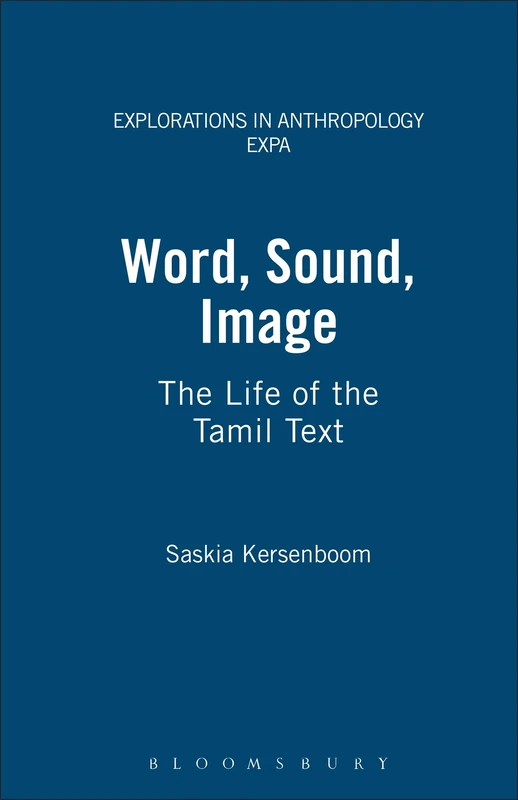 Word, Sound, Image: The Life of the Tamil Text (Explorations in Anthropology) - Image 1