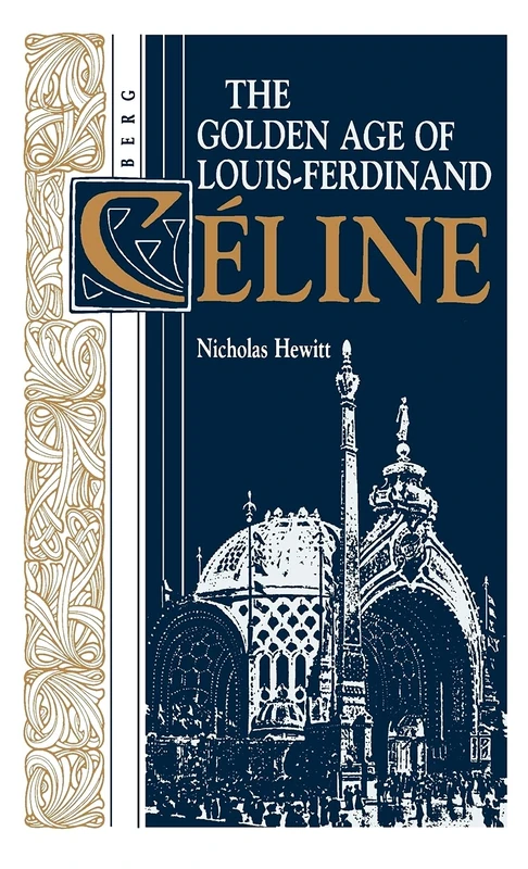 Golden Age of Louis-Ferdinand Céline (Oswald Wolff Books) - Image 1