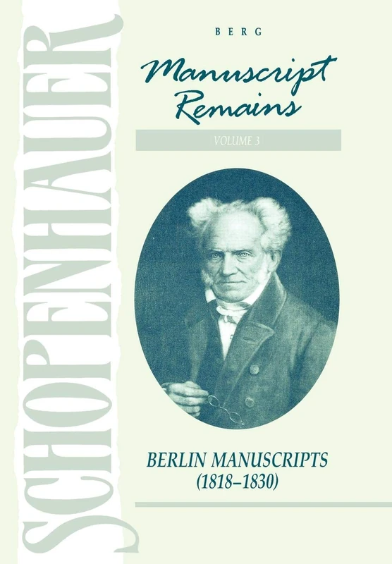 Schopenhauer: Manuscript Remains Vol III - Berlin Manuscripts