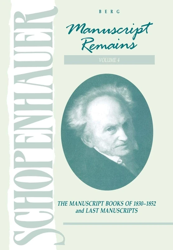 Schopenhauer: Manuscript Remains (V4): The Manuscript Books of 1830-1852 and Last Manuscripts - Image 1
