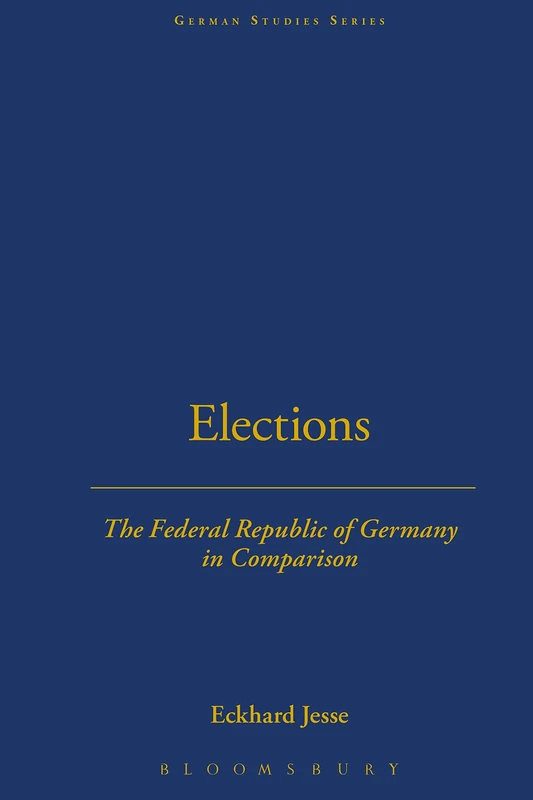Elections: The Federal Republic of Germany in Comparison: v. 2 (German Studies Series)
