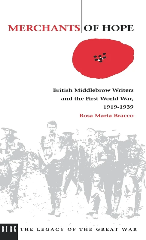 Merchants of Hope: British Middlebrow Writers and the First World War, 1919 1939: v. 5 (The Legacy of the Great War) - Image 1