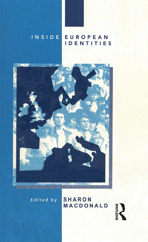 Routledge - Inside European Identities: Ethnography in W. Europe