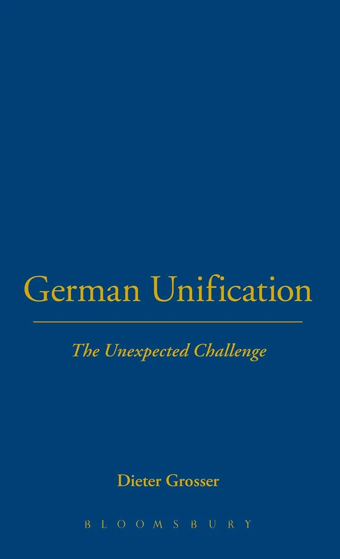 German Unification: The Unexpected Challenge: v. 7 (German Historical Perspectives)
