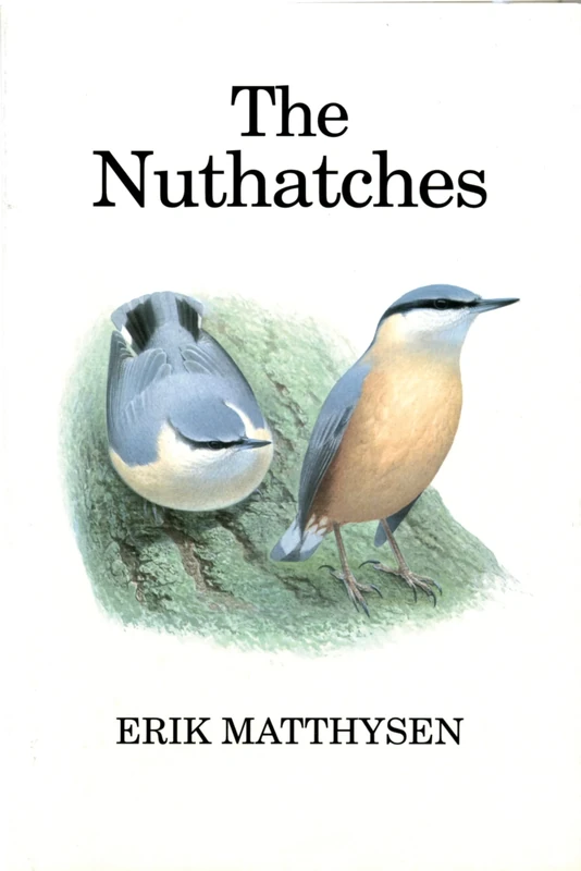 The Nuthatches (Poyser Monographs)