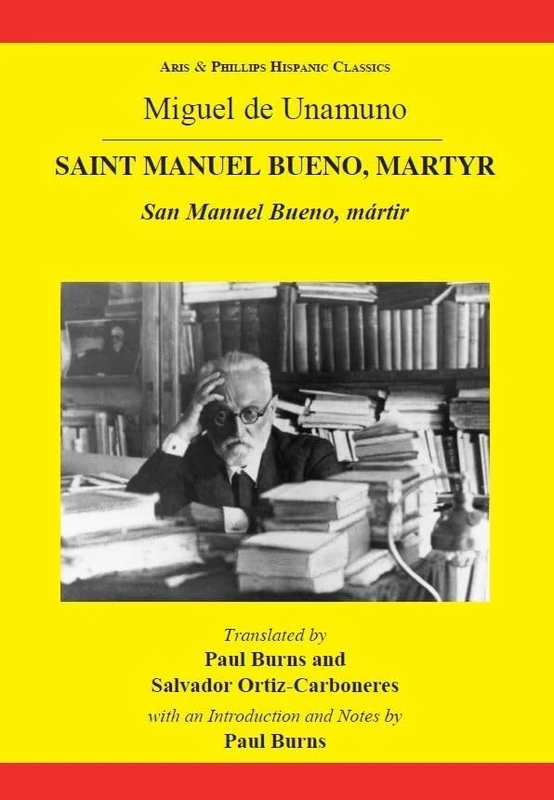 Unamuno: Saint Manuel Bueno, Martyr (Aris & Phillips Hispanic Classics)