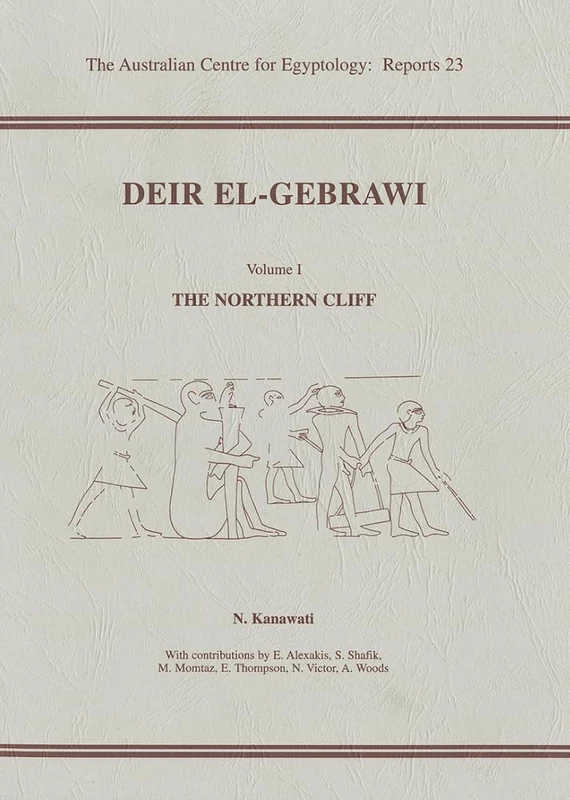 Deir el-Gebrawi, volume 1: The Northern Cliff: 23 (ACE Reports)