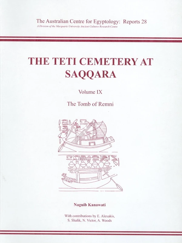 The Teti Cemetery at Saqqara, Vol. 9: Volume 9 - The Tomb of Remni: 28 (ACE Reports)