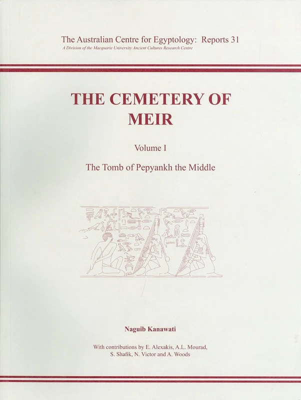 The Cemetery of Meir, Volume I: The Tomb of Pepyankh-the Middle: 31 (Ace Reports)