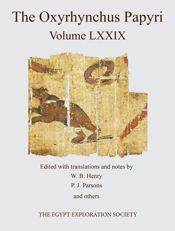 The Oxyrhynchus Papyri. Volume LXXIX: 100 (Graeco-Roman Memoirs)