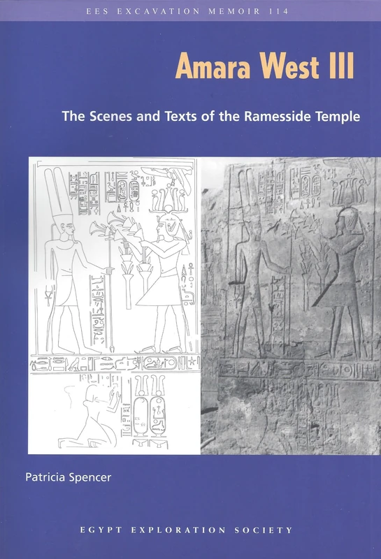 Amara West III: The Scenes and Texts of the Ramesside Temple: 114 (Excavation Memoir)